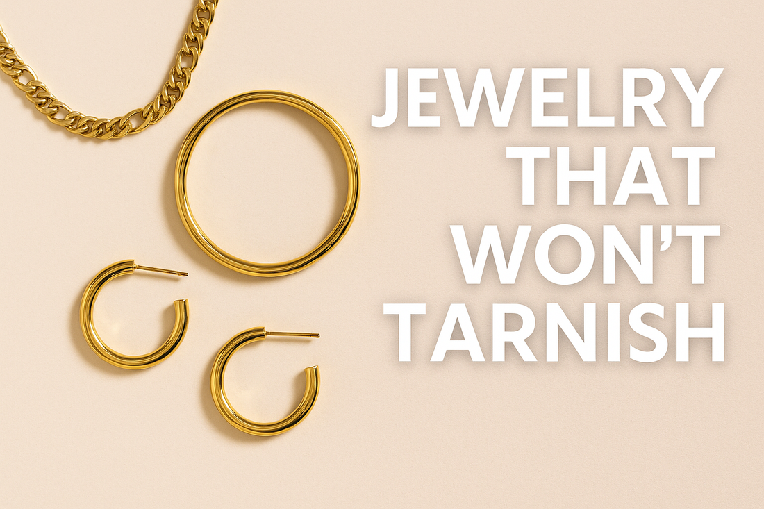 Jewelry That Won’t Tarnish: What to Look For